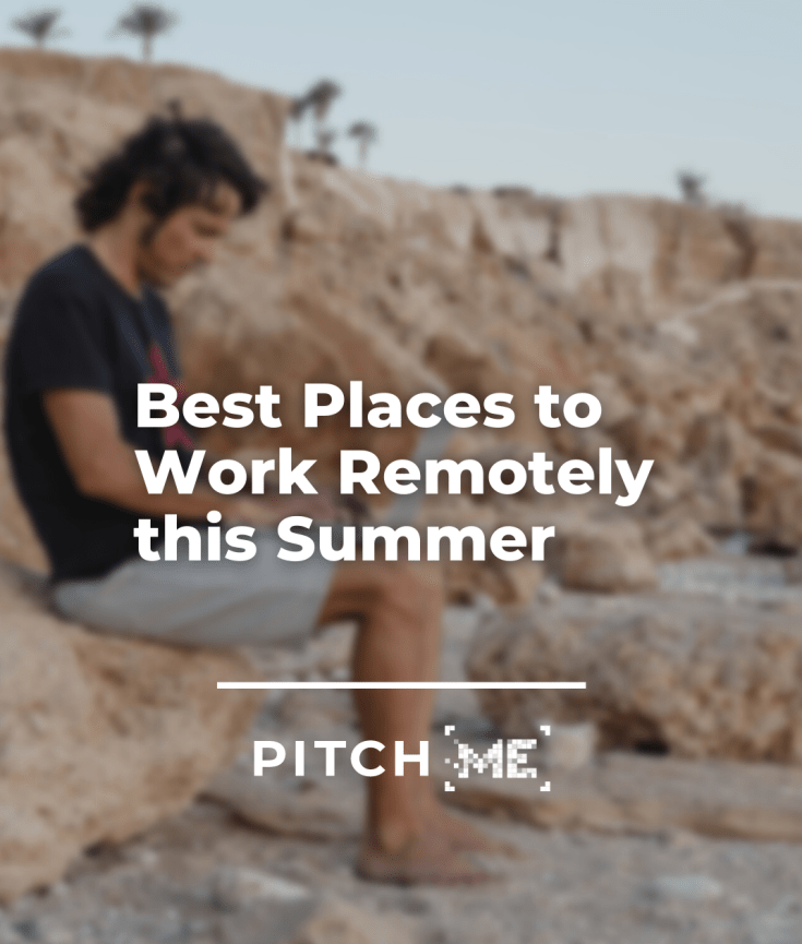 Best Places to Work Remotely This Summer